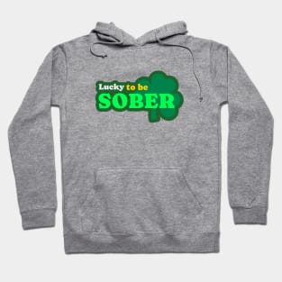 Lucky To Be Sober Clover Hoodie